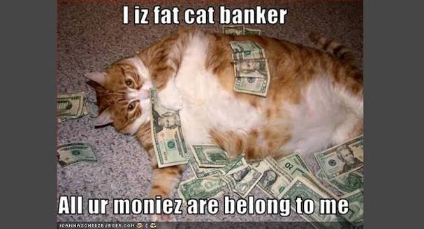 Fat cat banker